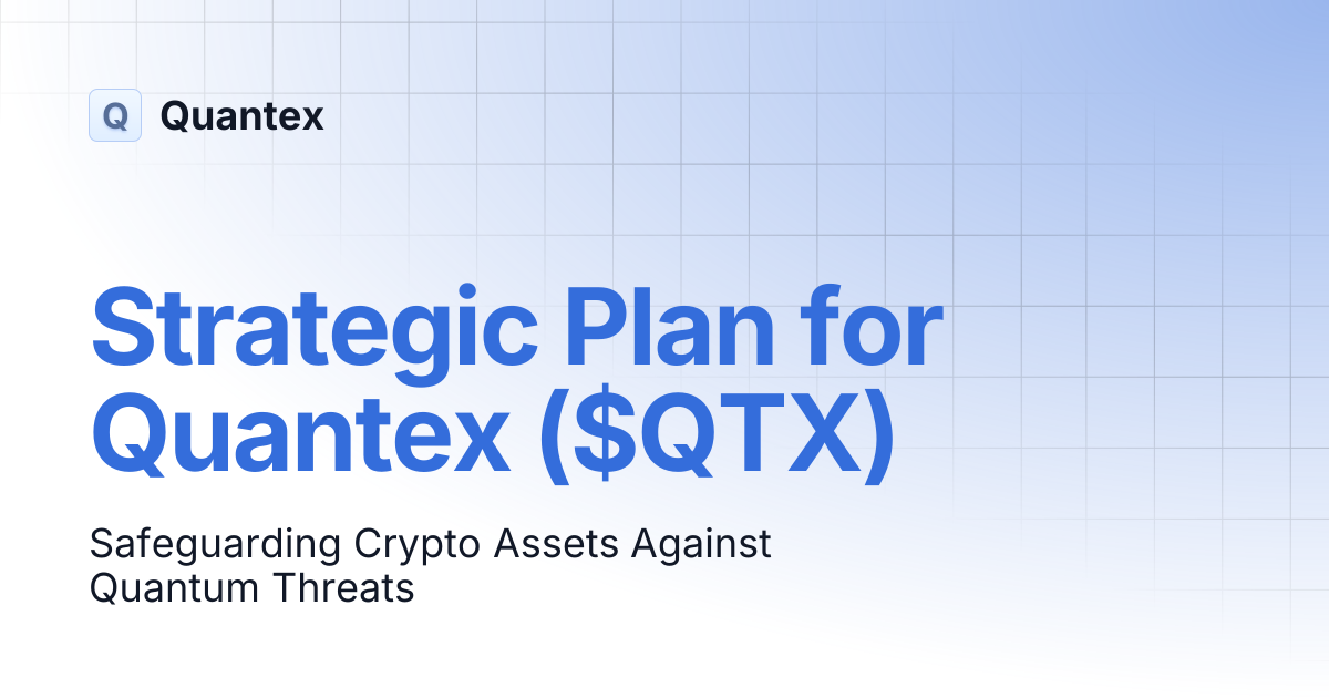 Strategic Plan for Quantex ($QTX) | Quantex